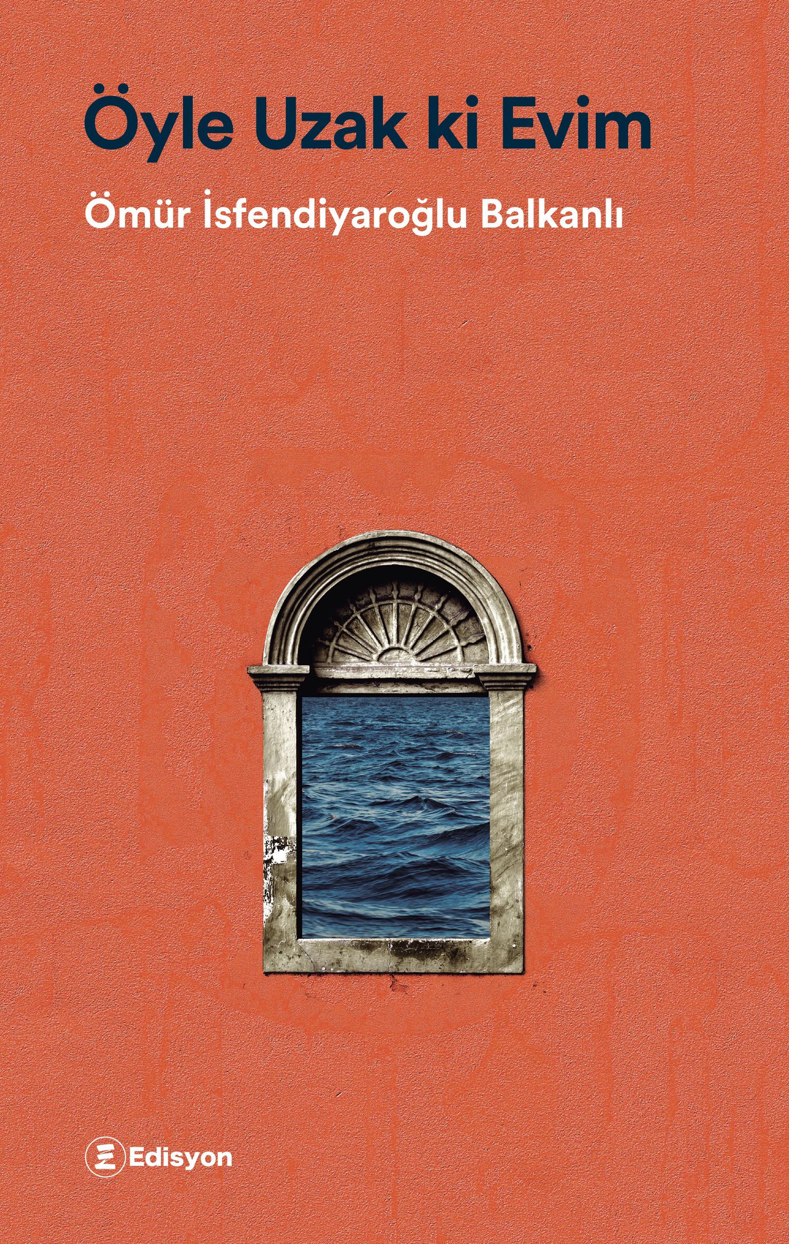 Öyle Uzak ki Evim